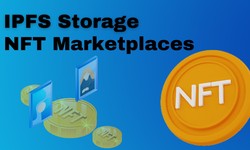 Unlocking the Potential of IPFS Storage - Developing NFT Marketplaces with Enhanced Performance
