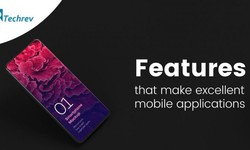 Must-Have Features that make Excellent Mobile Applications