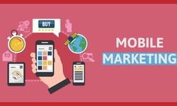 Mobile Marketing: Reaching Customers on the Go