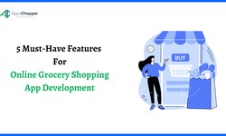 5 Must-Have Features For Online Grocery Shopping App Development