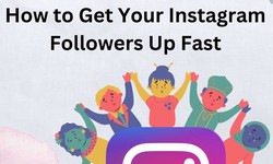 How to Get Your Instagram Followers Up Fast (17 Tips)