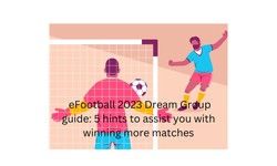 eFootball 2023 Dream Group guide: 5 hints to assist you with winning more matches