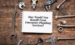 How Would You Benefit From Emergency Plumbing Services?