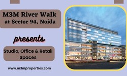 M3M River Walk Sector 94 Noida | It’s Worthless to Live Without Luxury