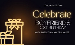Celebrate Your Boyfriend's 21st Birthday with These Thoughtful Gifts