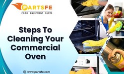 6 Steps to Cleaning Your Commercial Oven