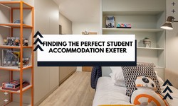 Finding the Perfect Student Accommodation Exeter