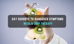 Say Goodbye to Hangover Symptoms with IV Drip Therapy