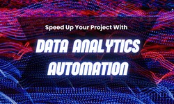 Speed Up Your Project With Data Analytics Automation