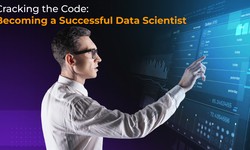 Cracking the Code: Tips for Becoming a Successful Data Scientist