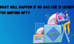 Is It Possible To Mint An NFT Without Paying A Gas Fee?