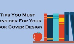Tips You Must Consider for Your Book Cover Design