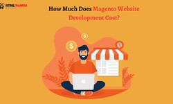 How Much Does Magento Website Development Cost?