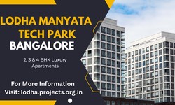 Lodha Manyata Tech Park Bangalore - To Makes Your Life Worth Living