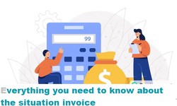 Everything you need to know about the situation invoice