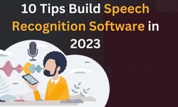 10 Tips Build Speech Recognition Software in 2023