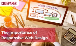 The Importance of Responsive Web Design