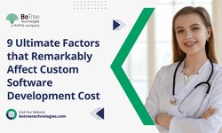 9 Ultimate Factors that Remarkably Affect Custom Software Development Cost