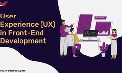 The Importance of User Experience (UX) in Front-End Development