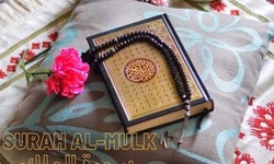 Surah Mulk: A Chapter of Hope and Mercy
