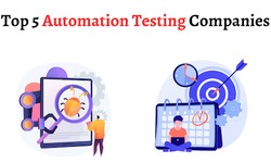 Top 5 Automation Testing Companies
