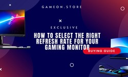 How to Select the Right Refresh Rate for Your Gaming Monitor in 2023