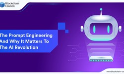The Prompt Engineering And Why It Matters To The AI Revolution