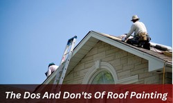 The Dos And Don'ts Of Roof Painting