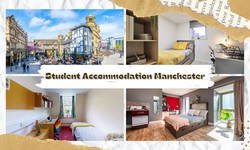 Benefits Of Living in A Student Accommodation Manchester