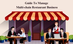 Guide To Manage Multi-chain Restaurant Business