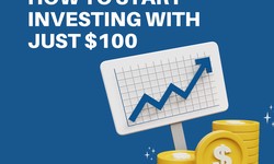 How to Start Investing with Just $100