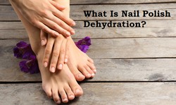 What Is Nail Polish Dehydration?