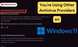 You're Using Other Antivirus Providers on Windows 11