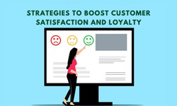 7 Effective Strategies to Boost Customer Satisfaction and Loyalty