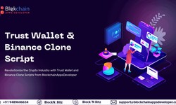 Revolutionize the Crypto Industry with Trust Wallet and Binance Clone Scripts from BlockchainAppsDeveloper