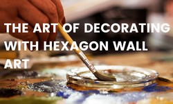 The Art of Decorating with Hexagon Wall Art