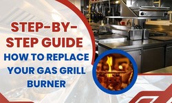 Step-by-Step Guide: How to Replace Your Gas Grill Burner