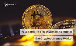 10 Experts Tips for Investors to Master the Cryptocurrency Market