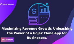 Maximizing Revenue Growth: Unleashing the Power of a Gojek Clone App for Businesses.