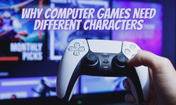 Why Computer Games Need Different Characters