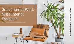 Things to Know Before Start Interior Work With Interior Designer