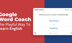 Google Word Coach: Everything You Need to Know About?