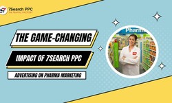 The Game-Changing Impact of 7Search PPC Advertising on Pharma Marketing