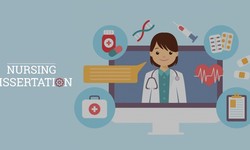 10 Important Tips for Writing a Nursing Dissertation