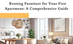 Renting Furniture for Your First Apartment: A Comprehensive Guide