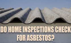 Do Home Inspections Check For Asbestos?