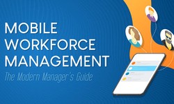 Managing Your Team On-the-Go: The Benefits of Mobile Workforce Management