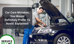 Car Care Mistakes, You Would Definitely Prefer To Avoid. Explained!