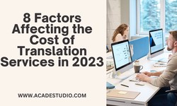 8 Factors Affecting the Cost of Translation Services in 2023