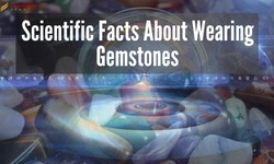 Scientific Facts about Wearing Gemstones
